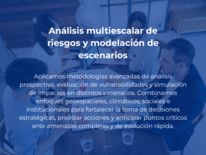 Análisis multiescalar de riesgos y modelación de escenarios
