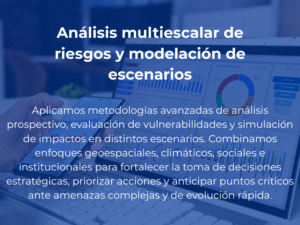 Análisis multiescalar de riesgos y modelación de escenarios