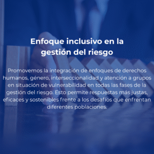 Enfoque inclusivo en la gestión del riesgo