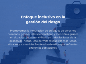 Enfoque inclusivo en la gestión del riesgo
