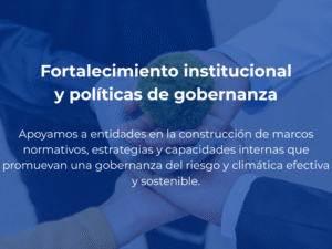 Fortalecimiento institucional y políticas de gobernanza